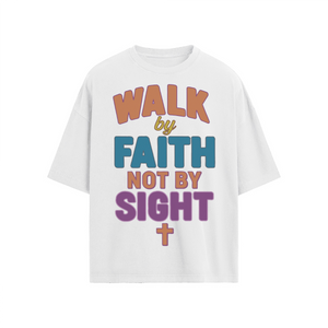 Walk By Faith Relaxed Fit Unisex T-Shirt
